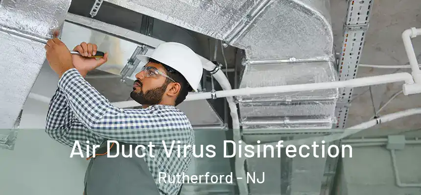  Air Duct Virus Disinfection Rutherford - NJ