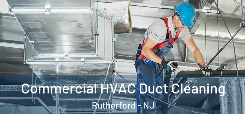  Commercial HVAC Duct Cleaning Rutherford - NJ